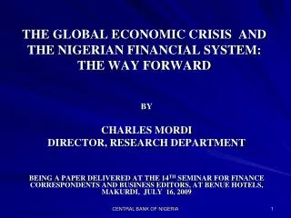 THE GLOBAL ECONOMIC CRISIS AND THE NIGERIAN FINANCIAL SYSTEM: THE WAY FORWARD