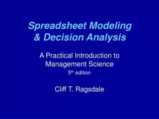 Spreadsheet Modeling &amp; Decision Analysis