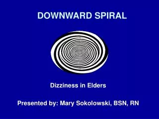 DOWNWARD SPIRAL