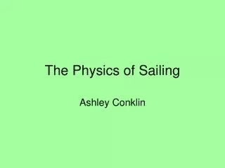 The Physics of Sailing