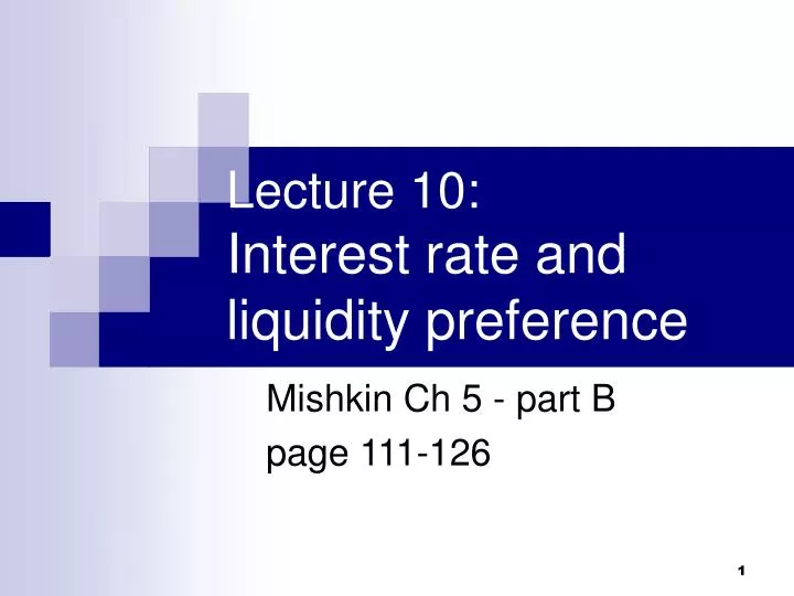 lecture 10 interest rate and liquidity preference