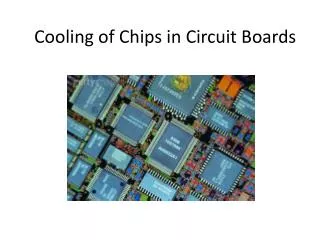 Cooling of Chips in Circuit Boards