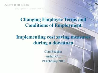 Changing Employee Terms and Conditions of Employment Implementing cost saving measures during a downturn
