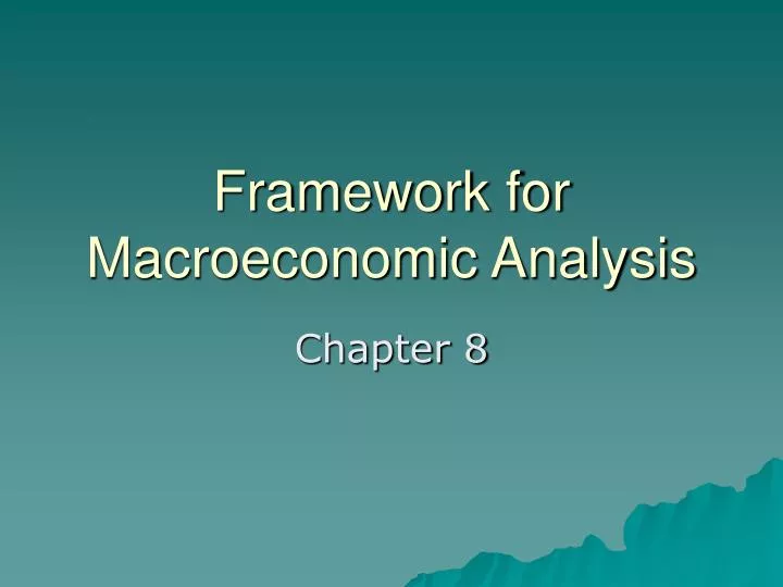 framework for macroeconomic analysis