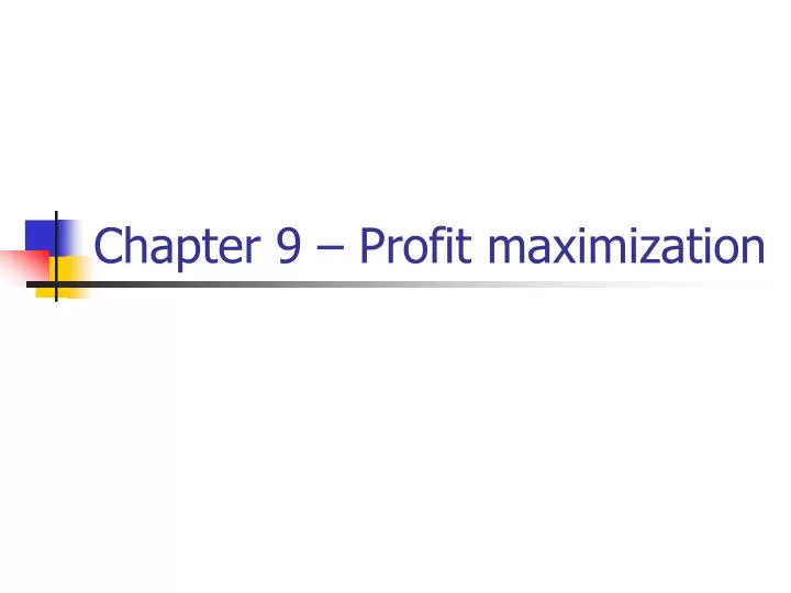 chapter 9 profit maximization