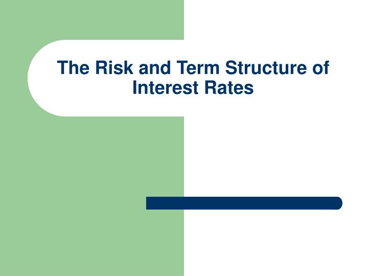 the risk and term structure of interest rates