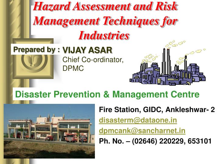 fire station gidc ankleshwar 2 disasterm@dataone in dpmcank@sancharnet in ph no 02646 220229 653101