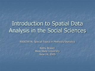 Introduction to Spatial Data Analysis in the Social Sciences