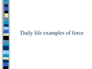 Daily life examples of force