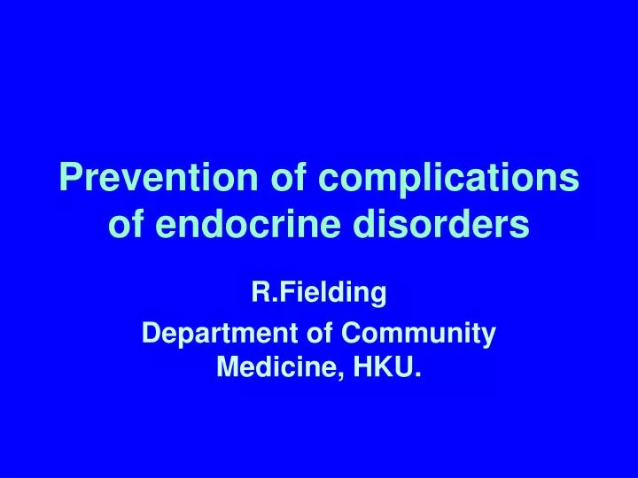 prevention of complications of endocrine disorders