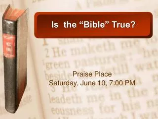 Is the “Bible” True?