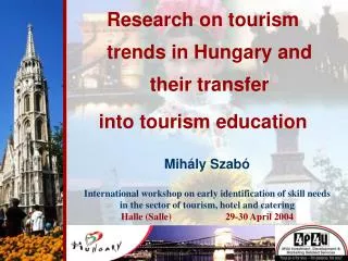 Research on tourism trends in Hungary and their transfer into tourism education