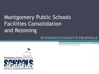 Montgomery Public Schools Facilities Consolidation and Rezoning