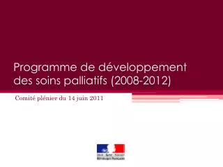 Programme de développement des soins palliatifs (2008-2012)