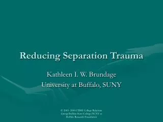 Reducing Separation Trauma