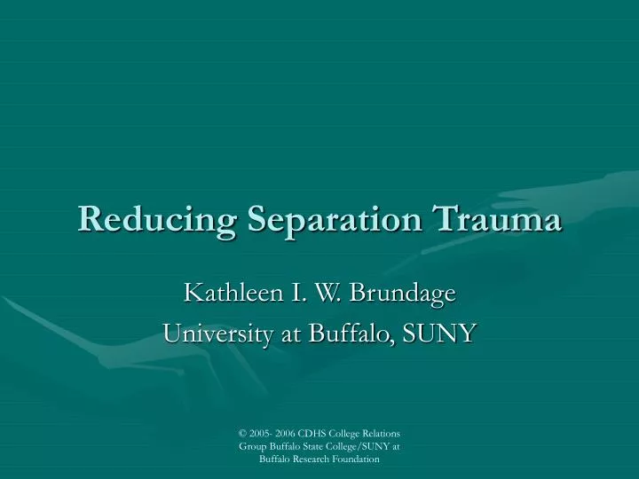 reducing separation trauma