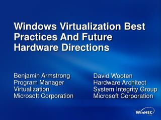 Windows Virtualization Best Practices And Future Hardware Directions