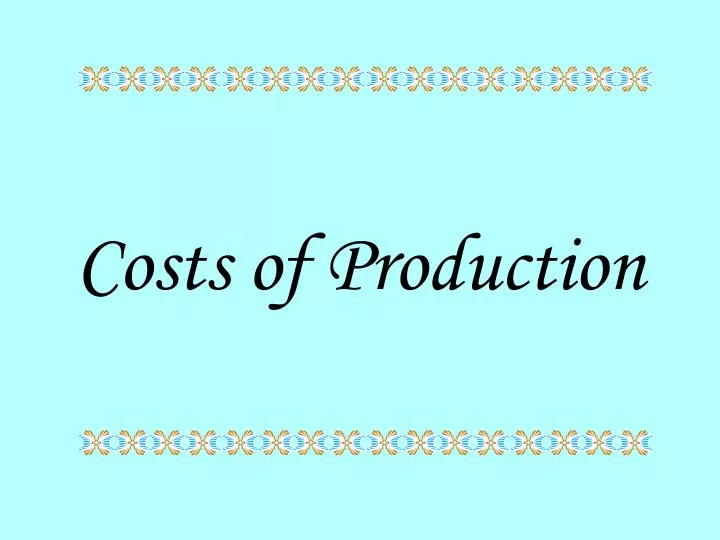 costs of production