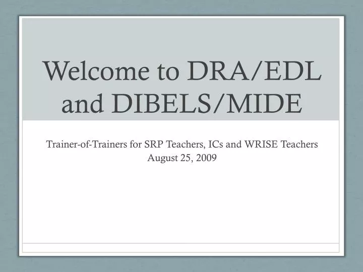 welcome to dra edl and dibels mide