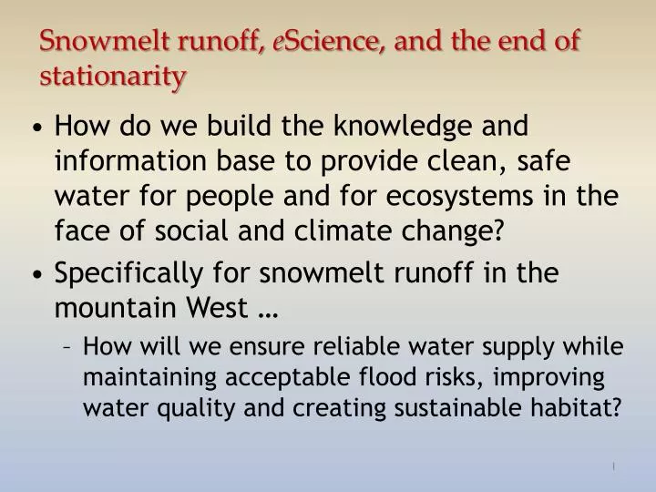 snowmelt runoff e science and the end of stationarity