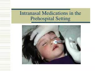 Intranasal Medications in the Prehospital Setting