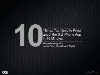 Things You Need to Know about the GQ iPhone App in 10 Minutes