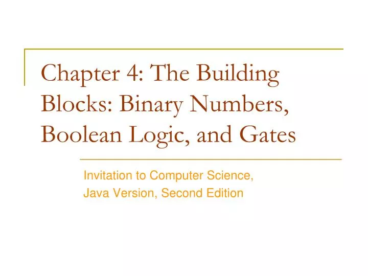 chapter 4 the building blocks binary numbers boolean logic and gates