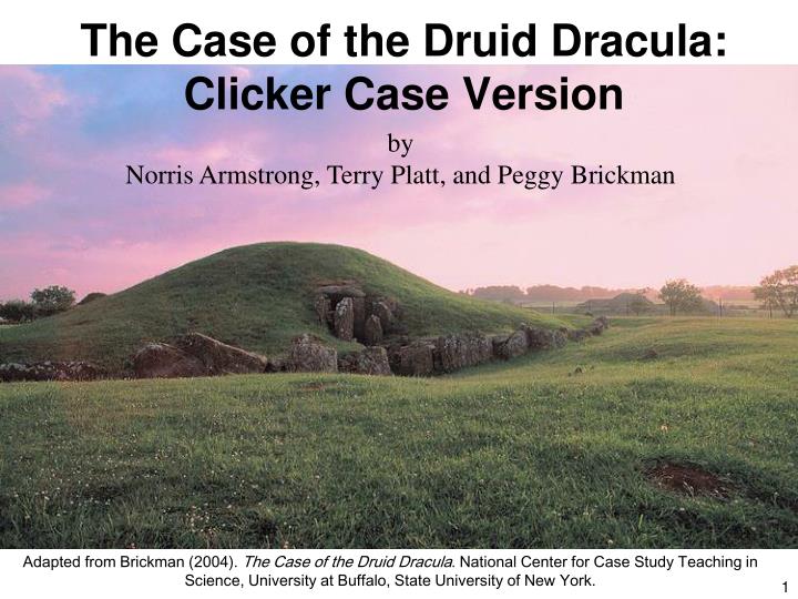 the case of the druid dracula clicker case version