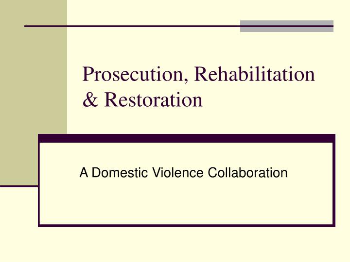 prosecution rehabilitation restoration