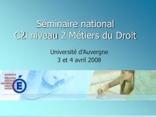 Séminaire national C2i niveau 2 Métiers du Droit