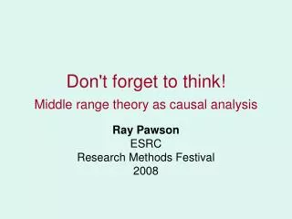 Don't forget to think! Middle range theory as causal analysis