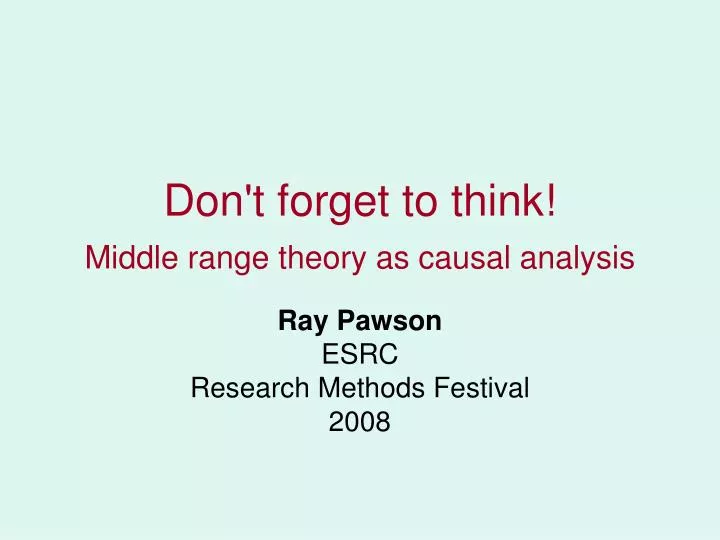 don t forget to think middle range theory as causal analysis