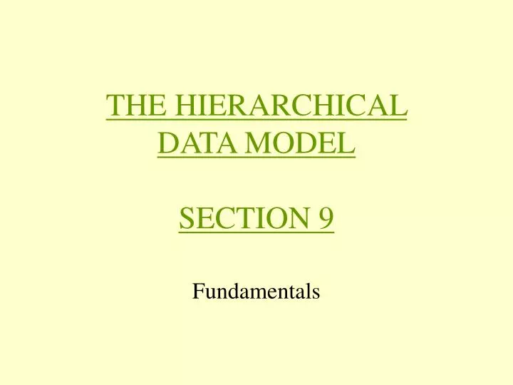 the hierarchical data model section 9