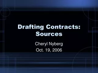 Drafting Contracts: Sources