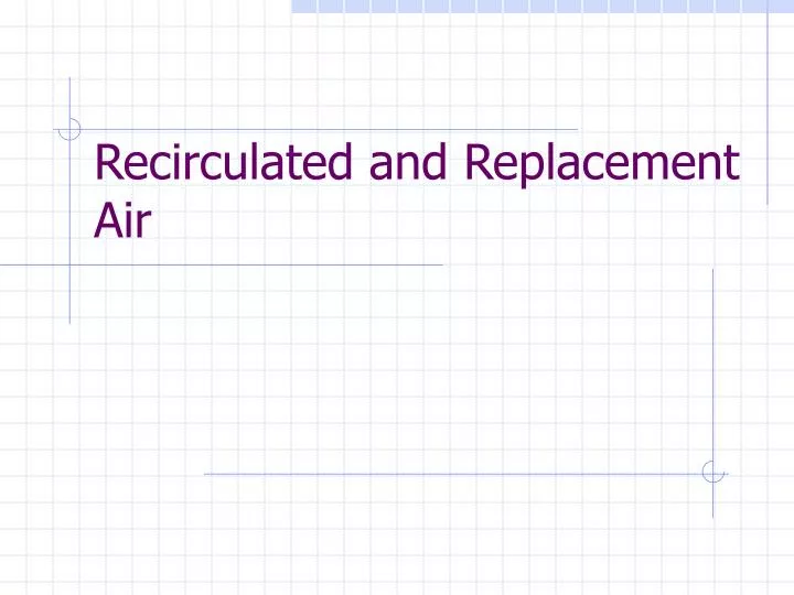 recirculated and replacement air