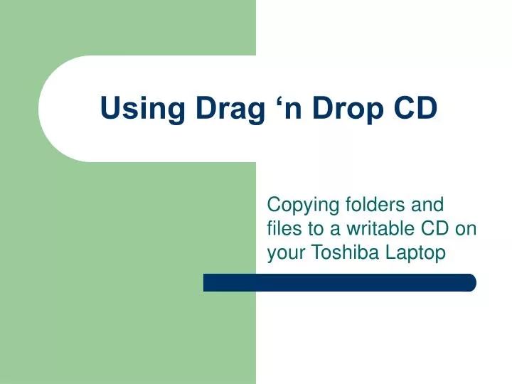 using drag n drop cd