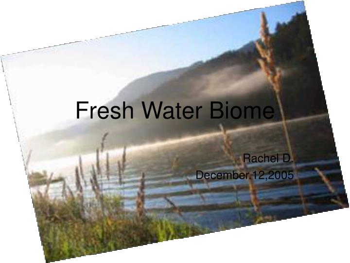 fresh water biome