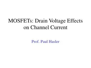 MOSFETs: Drain Voltage Effects on Channel Current