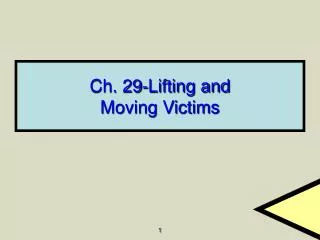 Ch. 29-Lifting and Moving Victims