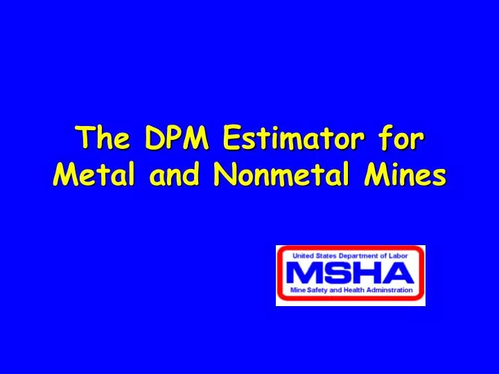 the dpm estimator for metal and nonmetal mines