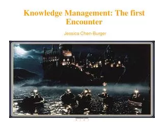 Knowledge Management: The first Encounter