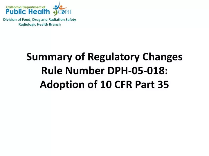 summary of regulatory changes rule number dph 05 018 adoption of 10 cfr part 35