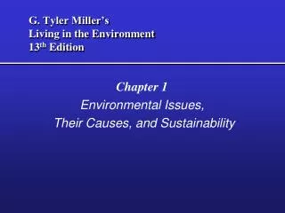 G. Tyler Miller’s Living in the Environment 13 th Edition