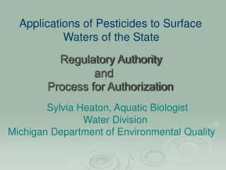 Sylvia Heaton, Aquatic Biologist Water Division Michigan Department of Environmental Quality