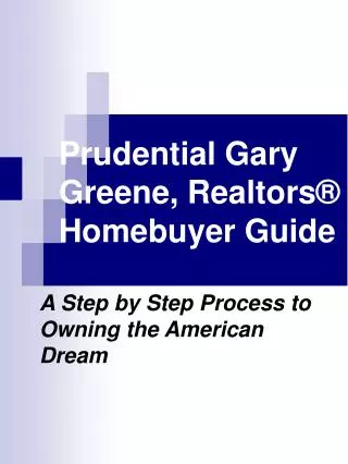 Prudential Gary Greene, Realtors® Homebuyer Guide