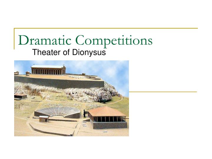 dramatic competitions