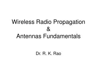 Wireless Radio Propagation &amp; Antennas Fundamentals