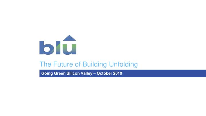 the future of building unfolding