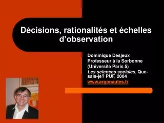 Décisions, rationalités et échelles d’observation