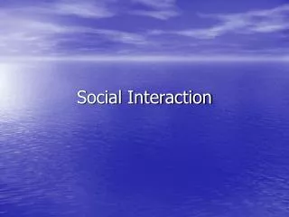 Social Interaction